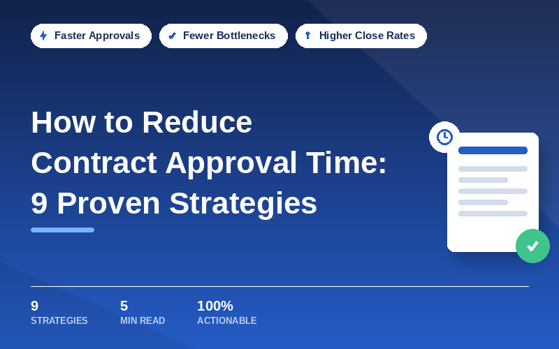 How to Reduce Contract Approval Time: 9 Proven Strategies
